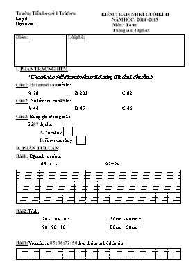 Đề kiểm tra định kỳ cuối học kỳ II môn Toán Lớp 1 - Năm học 2014-2015 - Trường Tiểu học Số 1 Trà Sơn (Có đáp án)